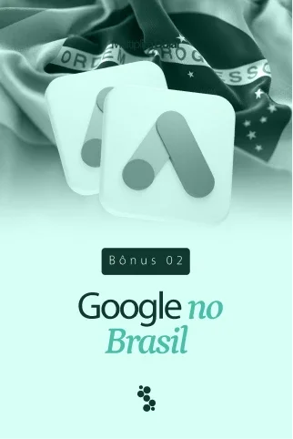 Bônus Google no Brasil, incluído no Multiplica Dólar