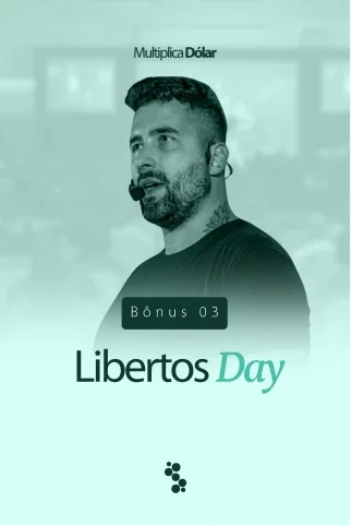 Bônus Libertos Day, imersão gravada incluída no Multiplica Dólar